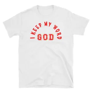 I KEEP MY WORD  GOD